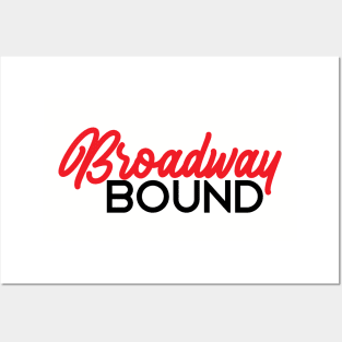 Broadway bound red Posters and Art